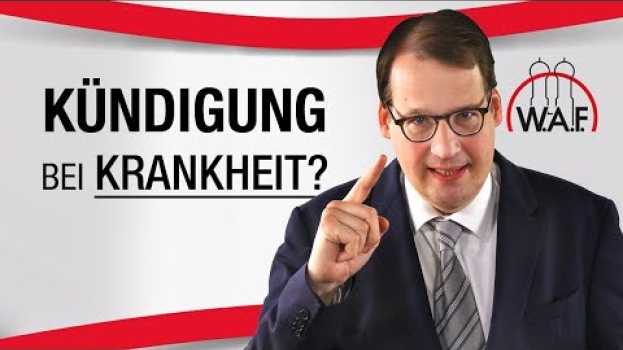 Video Kündigung bei Krankheit - Muss der Arbeitnehmer angehört werden? | Betriebsrat Video su italiano
