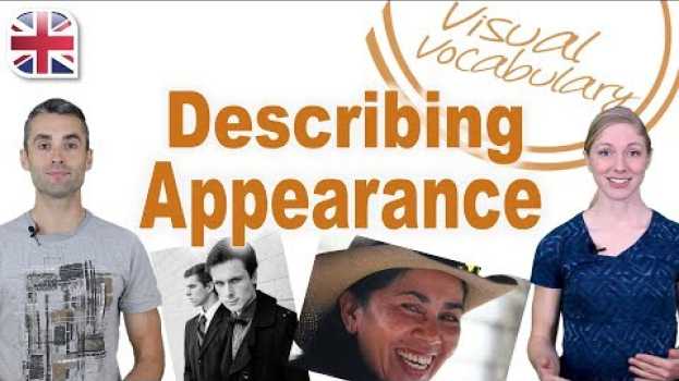 Video Describing People's Appearance in English - Visual Vocabulary Lesson en español