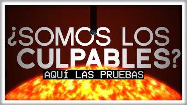 Video El Cambio Climático es Culpa Nuestra y Puedo Convencerte in English