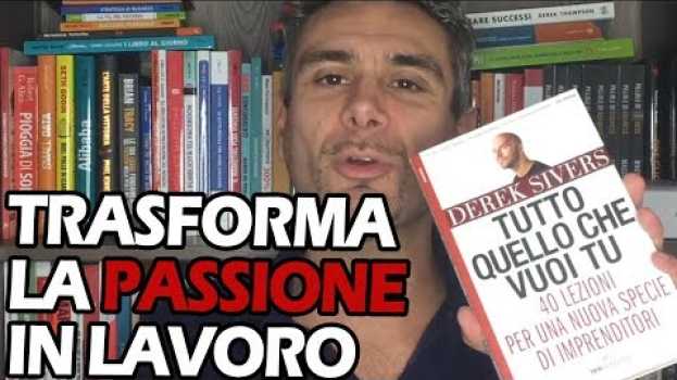 Video Trasformare la passione in un lavoro en français