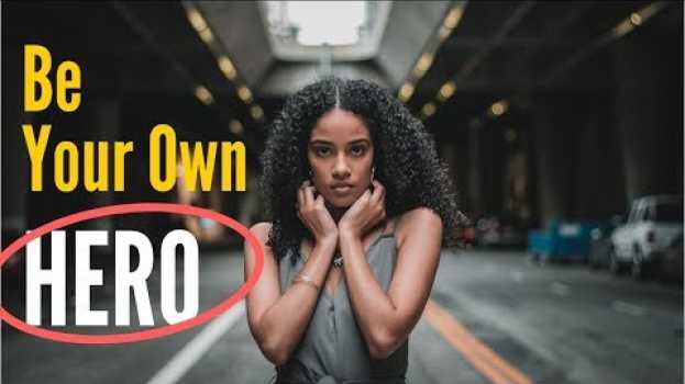 Video Be Your Own Hero - Best Motivational Video en français