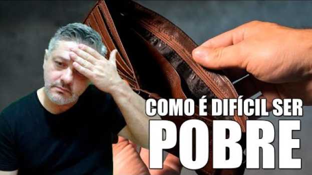 Video Ser pobre é complicado mas você pode ser rico se deixarem in English