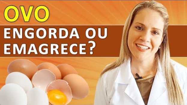 Video OVO Engorda ou Emagrece? Faz Mal? [DICAS] en español