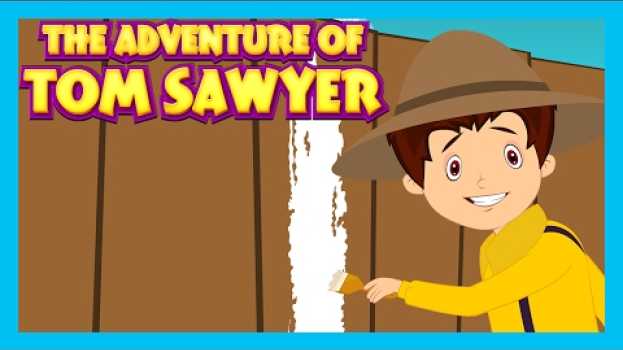 Video The Adventure Of Tom Sawyer - Bedtime Story For Kids || Moral Stories For Children In English auf Deutsch