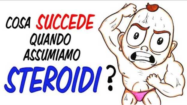 Video Gli STEROIDI fanno male? em português
