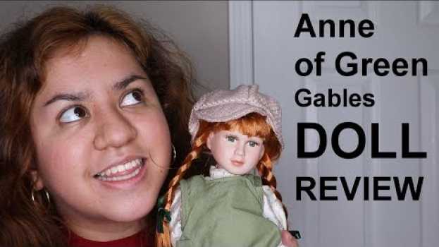 Video Anne of Green Gables | A NEW BEGINNING MOVIE DOLL REVIEW em português