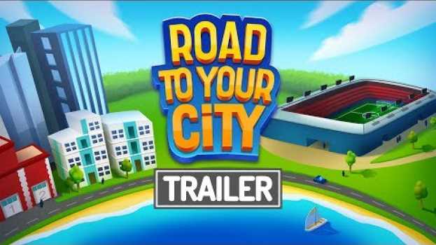 Video Road to your City - Game trailer   türkçe