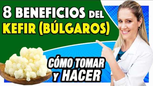 Video 8 Beneficios de Kefir (Búlgaros) - Para Qué Sirve, Cómo Tomar, Hacer y Cuidar [+ Recetas] su italiano