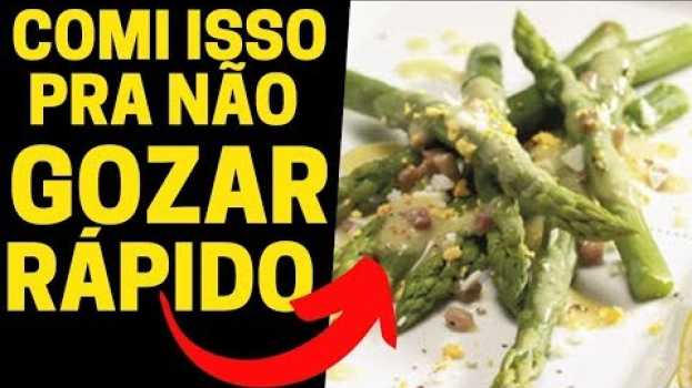 Video Se VOCÊ Ainda GOZA RÁPIDO DEMAIS Esse PODEROSO REMÉDIO CASEIRO Acaba Com EJACULAÇÃO PRECOCE su italiano