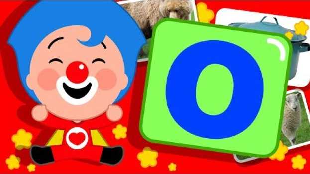 Video Letra O  | Gira y Aprende Palabras con Plim Plim | Infantil 4K Ultra HD in English