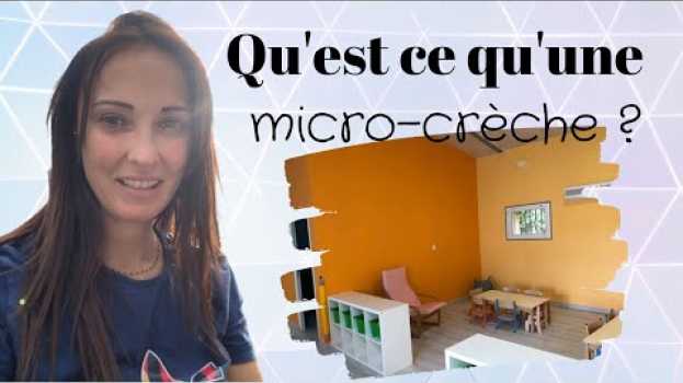 Video Qu'est ce qu'une micro crèche ? po polsku