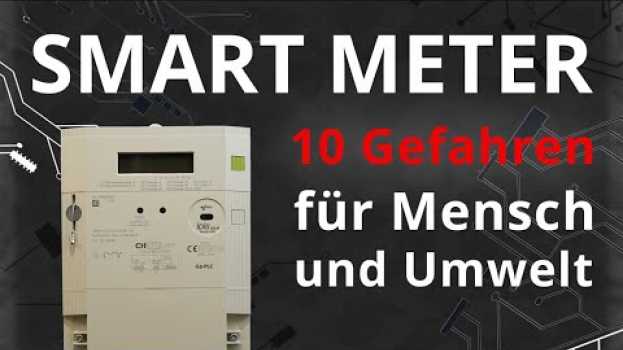 Video Smart Meter: 10 Gefahren für Mensch und Umwelt | 12.04.2022 | www.kla.tv/22240 en español