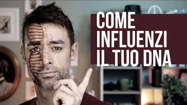 Video Che cos'è l'Epigenetica (Come influenzi il tuo DNA) auf Deutsch