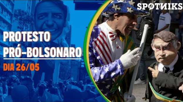 Video Fomos ao protesto pró-Bolsonaro de 26 de maio. E isso foi o que encontramos. po polsku