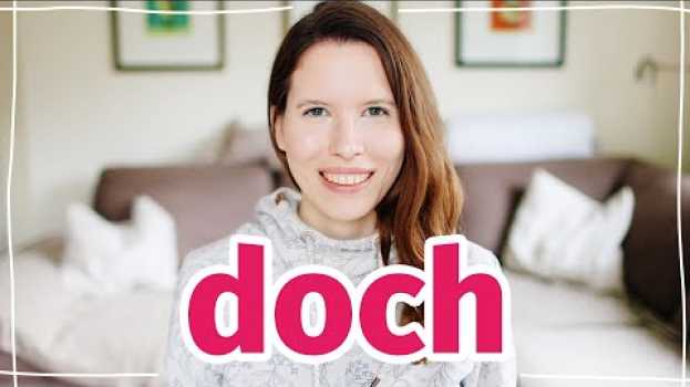 Video 9 Bedeutungen von "doch" – Deutscher Wortschatz für Fortgeschrittene (B2, C1) in English