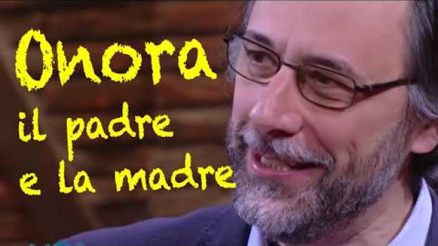 Video Onora il padre e la madre - Il quarto comandamento en español