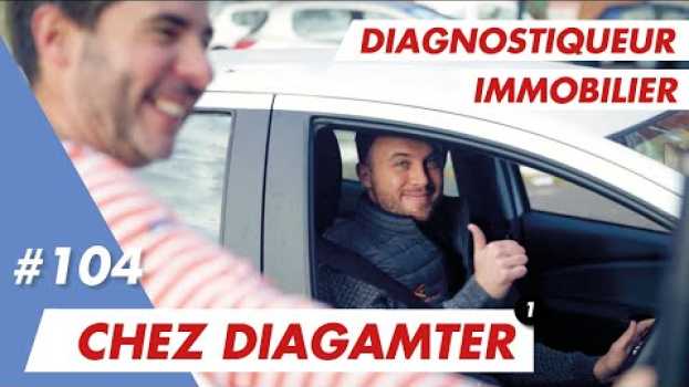 Video Diagnostiqueur immobilier avec Alexy chez Diagamter po polsku