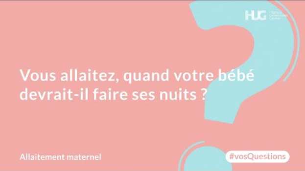 Video Vous allaitez, quand votre bébé devrait-il faire ses nuits ?   türkçe
