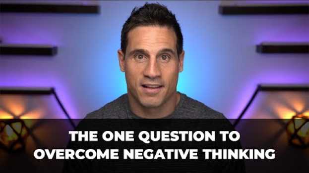 Video Overcome negativity with this ONE QUESTION   türkçe