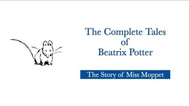Video Beatrix Potter: The Story of Miss Moppett en español