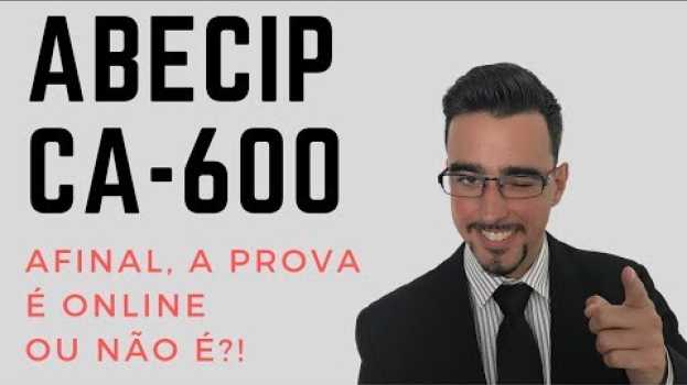 Video ABECIP CA 600: Afinal, a prova é online ou presencial?   türkçe