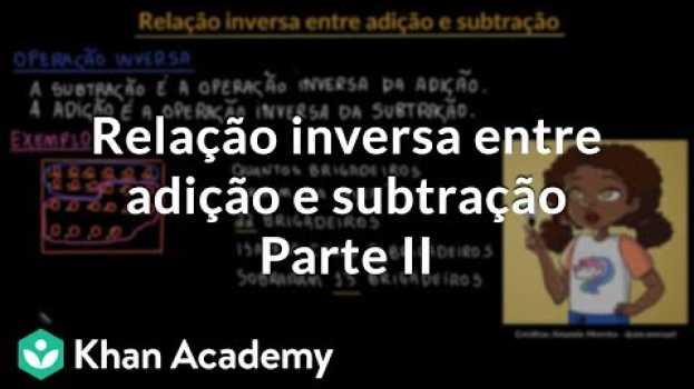 Video Relação inversa entre adição e subtração | Parte II en français
