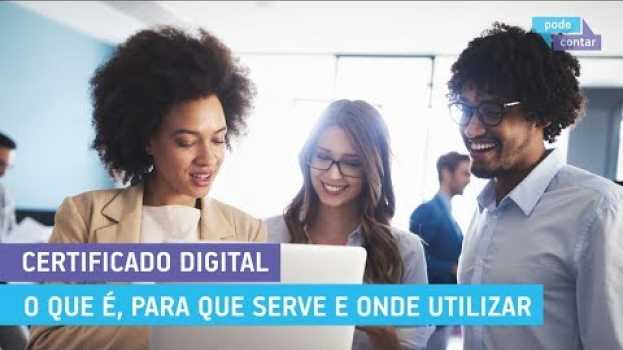 Video Pode Contar 140 - Certificado Digital: O que é, para que serve e onde utilizar auf Deutsch