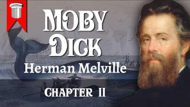 Video Moby Dick by Herman Melville Chapter II - The Carpet-bag em português