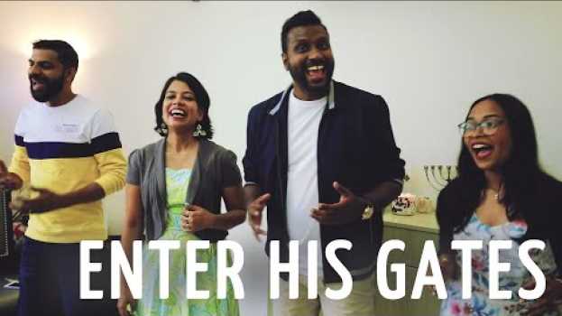 Video Enter His Gates / He has made me Glad en español