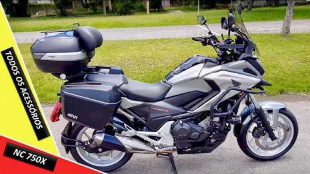 Video 🔴 NC 750X COM TODOS OS ACESSÓRIOS: A CONVERSA DEFINITIVA auf Deutsch