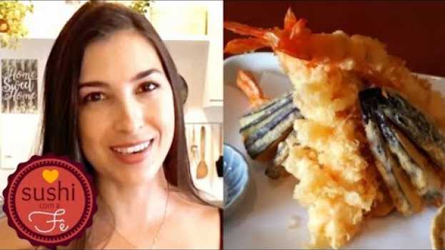 Video TEMPURA DE LEGUMES e CAMARÃO | Como Fazer Sushi | Com a Fê auf Deutsch