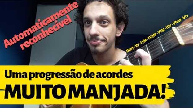 Video Uma das Progressões de Acordes MAIS MANJADAS DO MUNDO. APRENDA AGORA! su italiano