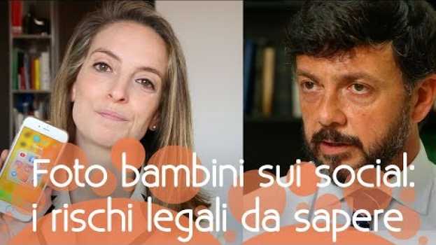 Video Foto dei bambini sui social, sai cosa RISCHI? in English