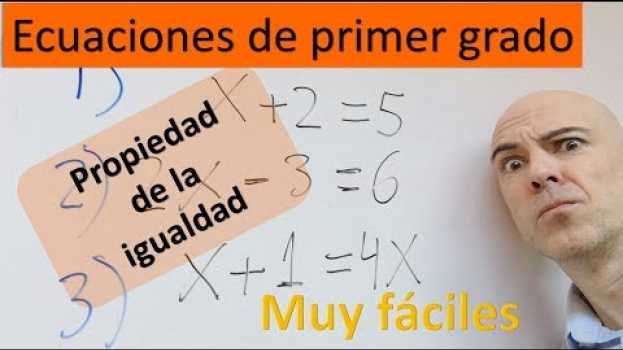 Video Cómo resolver ecuaciones de primer grado muy sencillas por la propiedad de la igualdad   türkçe