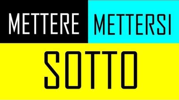 Video espressioni per imparare l'italiano per stranieri - modi di dire con il verbo "mettere" auf Deutsch