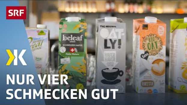 Video Haferdrinks im Test: Günstige überzeugen im Geschmack | 2022 | Kassensturz | SRF in English