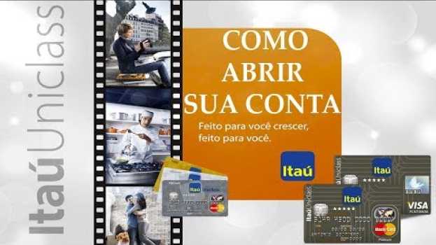 Video COMO ABRIR UMA CONTA ITAÚ UNICLASS 💳 VANTAGENS E DESVANTAGENS 💳 en español
