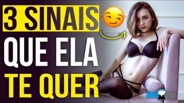 Video 3 SINAIS DE QUE ELA TE QUER (ELA SÓ FINGE QUE NÃO) | Santo Papo   türkçe