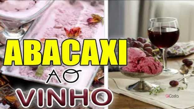 Video 4 LITROS DE MASSA DE SORVETE DE ABACAXI AO VINHO - Gi Costa en español