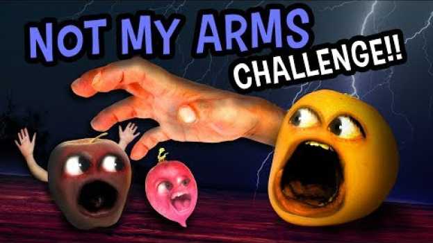 Video Annoying Orange - Not My Arms Challenge! auf Deutsch
