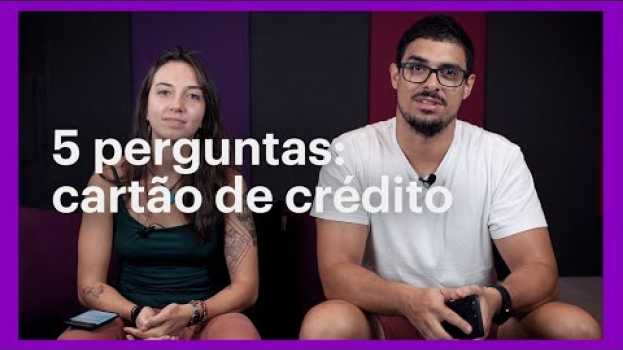 Video 5 perguntas sobre o cartão de crédito Nubank   türkçe
