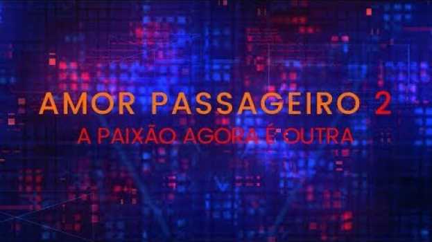Video Amor passageiro 2 : A paixão agora é outra auf Deutsch
