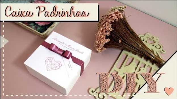 Video Como fazer Caixa Convite para Padrinhos de Casamento? DIY | Faça você mesmo | Tutoriais [casamento] su italiano