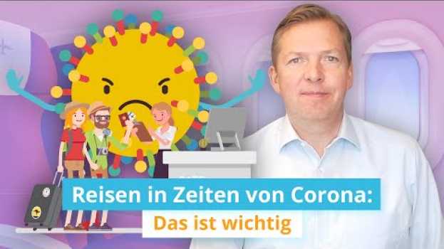 Video Reisen in Zeiten von Corona: Das ist wichtig für eure Planung su italiano