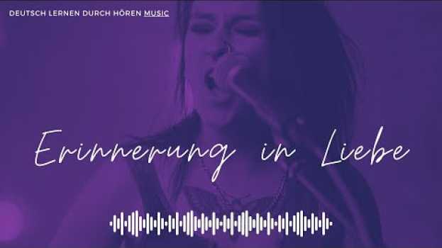 Видео #407 Deutsch lernen mit Musik | 🎵 Erinnerung in Liebe | Songs to learn German #dldh на русском