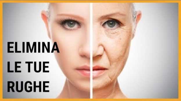 Video ♡ Come ELIMINARE le RUGHE DAL VISO in modo naturale ♡ em português