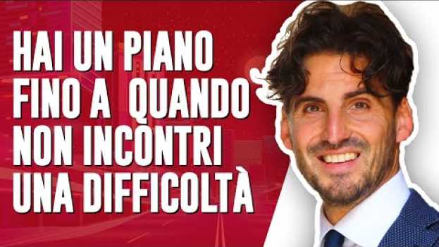 Video Tutti hanno un BUSINESS PLAN finché non incontrano una #difficoltà non prevista #mindset #partitaiva en français