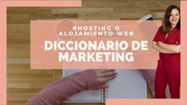 Video ¿Qué es un hosting web? | Diccionario de marketing online   türkçe
