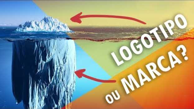Video MARCA de sucesso não é só um bom LOGOTIPO! in English
