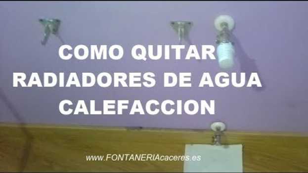 Video haz esto para quitar el radiador de calefacción in English